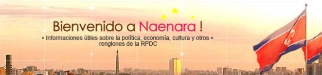 Naenara. Informaciones útiles sobre la política, economía, cultura y otros renglones de la RPDC